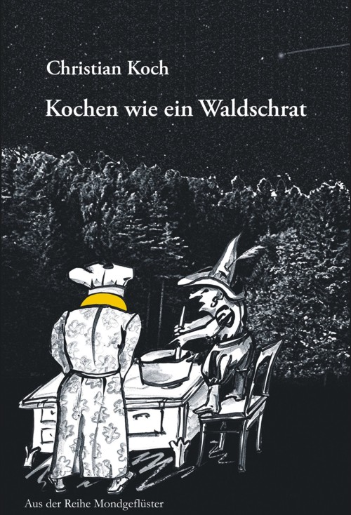Kochen wie ein Waldschrat